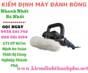 hình ảnh kiểm định máy đánh bóng