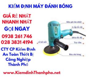 hình ảnh kiểm định máy đánh bóng