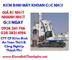 Hình ảnh kiểm định máy khoan cọc nhồi