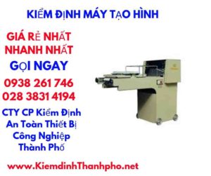 hình ảnh kiểm định máy tạo hình