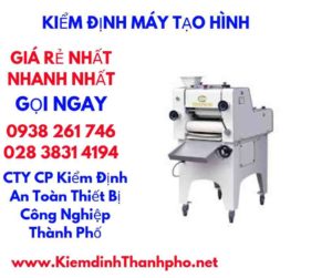 hình ảnh kiểm định máy tạo hình