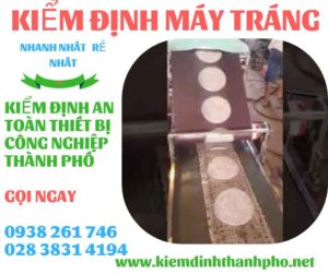 HÌNH ẢNH KIỂM ĐỊNH MÁY TRÁNG