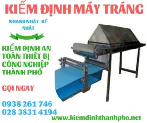 HÌNH ẢNH KIỂM ĐỊNH MÁY TRÁNG