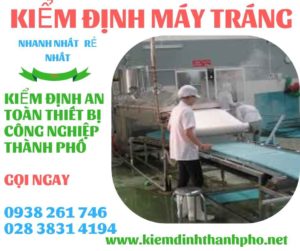 HÌNH ẢNH KIỂM ĐỊNH MÁY TRÁNG