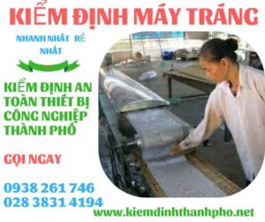 HÌNH ẢNH KIỂM ĐỊNH MÁY TRÁNG