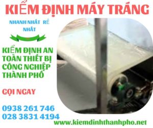 HÌNH ẢNH KIỂM ĐỊNH MÁY TRÁNG