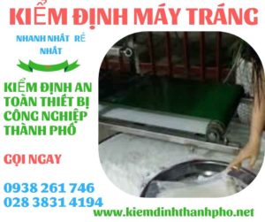 HÌNH ẢNH KIỂM ĐỊNH MÁY TRÁNG