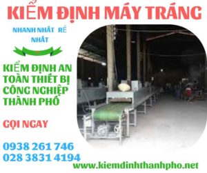 HÌNH ẢNH KIỂM ĐỊNH MÁY TRÁNG