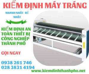 HÌNH ẢNH KIỂM ĐỊNH MÁY TRÁNG