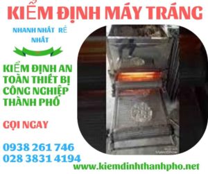 HÌNH ẢNH KIỂM ĐỊNH MÁY TRÁNG