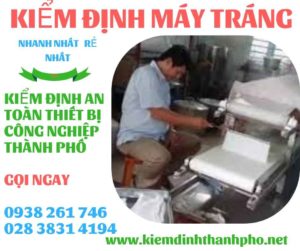 HÌNH ẢNH KIỂM ĐỊNH MÁY TRÁNG