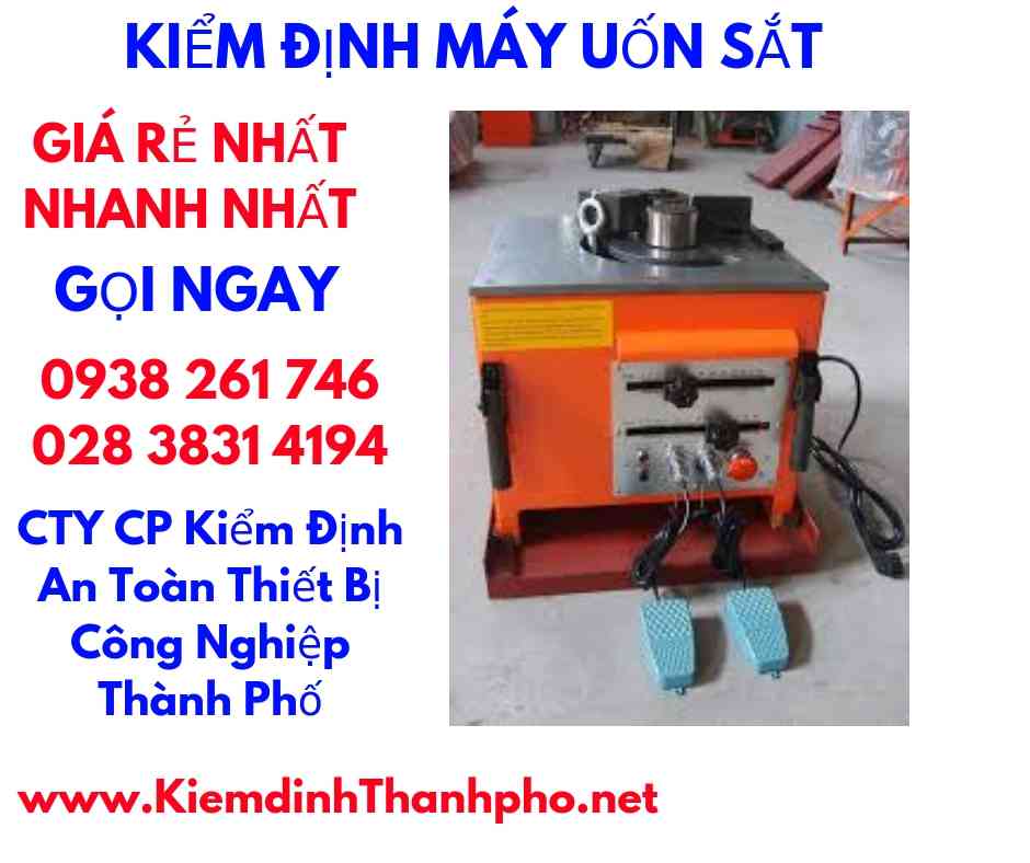 hình ảnh kiểm định máy uốn sắt