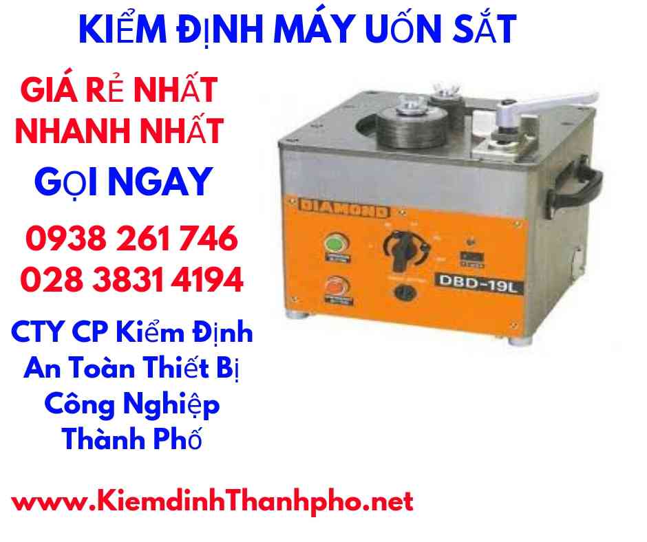 hình ảnh kiểm định máy uốn sắt