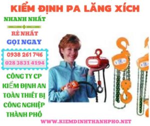 Hình ảnh kiểm định pa lăng xích