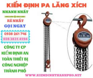 Hình ảnh kiểm định pa lăng xích