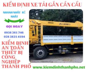 Hình ảnh kiểm định xe tải gắn cần cẩu