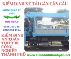 Hình ảnh kiểm định xe tải gắn cần cẩu