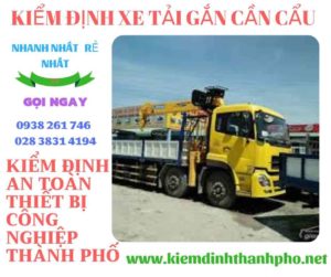 Hình ảnh kiểm định xe tải gắn cần cẩu