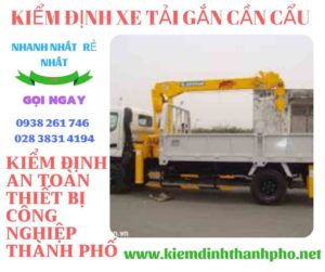 Hình ảnh kiểm định xe tải gắn cần cẩu