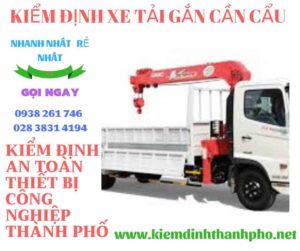 Hình ảnh kiểm định xe tải gắn cần cẩu