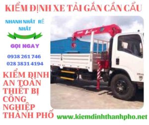 Hình ảnh kiểm định xe tải gắn cần cẩu