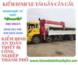 Hình ảnh kiểm định xe tải gắn cần cẩu