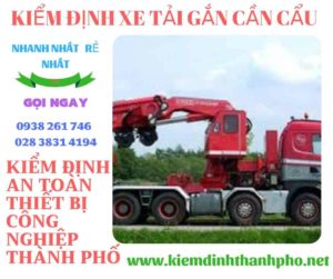 Hình ảnh kiểm định xe tải gắn cần cẩu