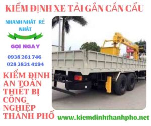 Hình ảnh kiểm định xe tải gắn cần cẩu