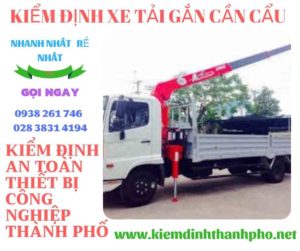 Hình ảnh kiểm định xe tải gắn cần cẩu