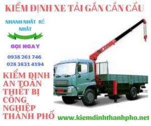 Hình ảnh kiểm định xe tải gắn cần cẩu