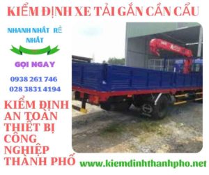 Hình ảnh kiểm định xe tải gắn cần cẩu