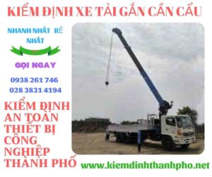 Hình ảnh kiểm định xe tải gắn cần cẩu