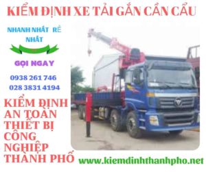 Hình ảnh kiểm định xe tải gắn cần cẩu