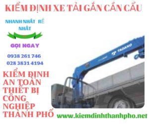 Hình ảnh kiểm định xe tải gắn cần cẩu