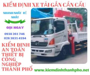 Hình ảnh kiểm định xe tải gắn cần cẩu