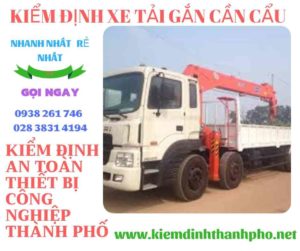 Hình ảnh kiểm định xe tải gắn cần cẩu