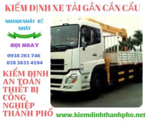 Hình ảnh kiểm định xe tải gắn cần cẩu