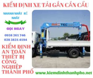 Hình ảnh kiểm định xe tải gắn cần cẩu