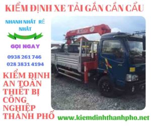 Hình ảnh kiểm định xe tải gắn cần cẩu