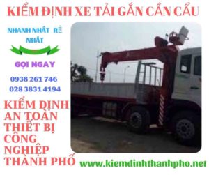 Hình ảnh kiểm định xe tải gắn cần cẩu