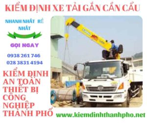 Hình ảnh kiểm định xe tải gắn cần cẩu