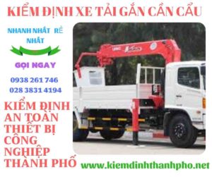 Hình ảnh kiểm định xe tải gắn cần cẩu