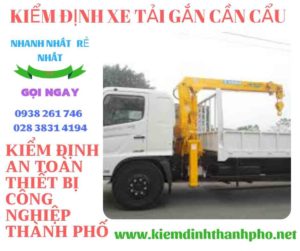 Hình ảnh kiểm định xe tải gắn cần cẩu