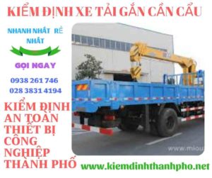 Hình ảnh kiểm định xe tải gắn cần cẩu