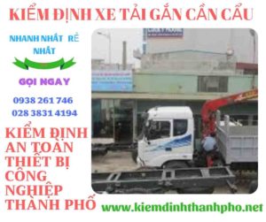 Hình ảnh kiểm định xe tải gắn cần cẩu