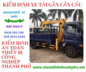 Hình ảnh kiểm định xe tải gắn cần cẩu