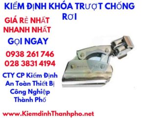 hình ảnh kiểm định khóa trượt chống rơi