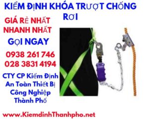 hình ảnh kiểm định khóa trượt chống rơi