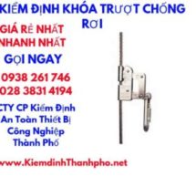 KIỂM ĐỊNH KHÓA TRƯỢT CHỐNG RƠI