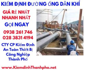 Các bước kiểm định đường ống dẫn khí